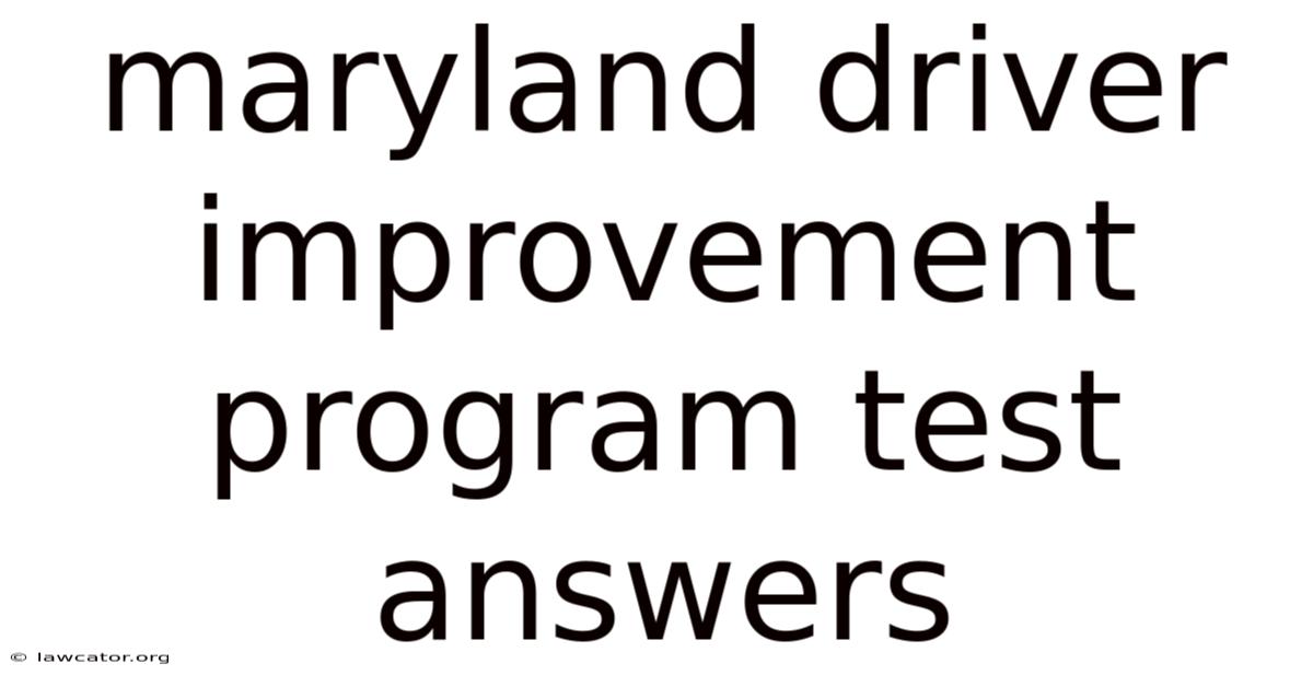 Maryland Driver Improvement Program Test Answers