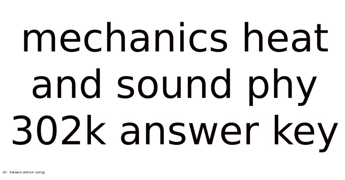 Mechanics Heat And Sound Phy 302k Answer Key