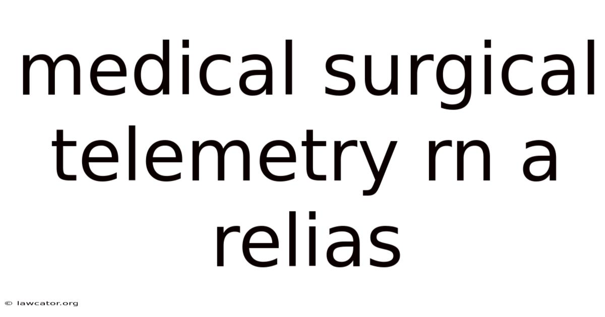 Medical Surgical Telemetry Rn A Relias