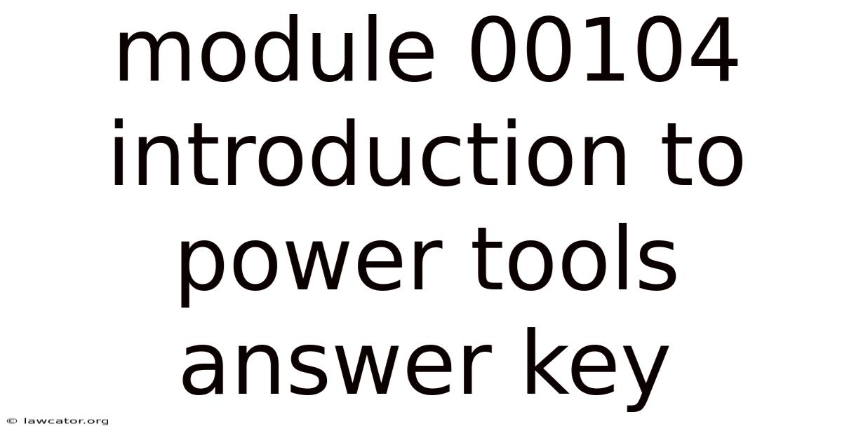 Module 00104 Introduction To Power Tools Answer Key