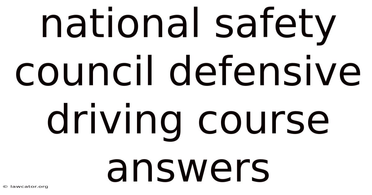 National Safety Council Defensive Driving Course Answers