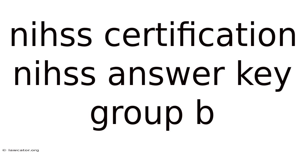 Nihss Certification Nihss Answer Key Group B