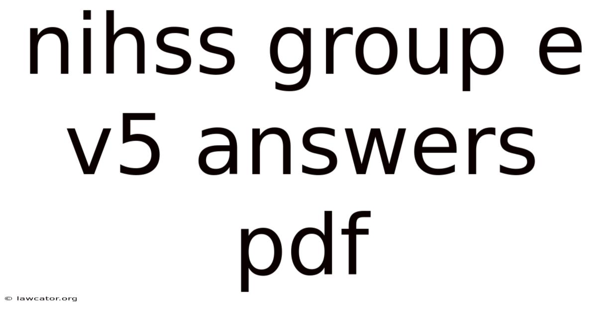 Nihss Group E V5 Answers Pdf