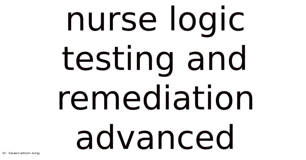 Nurse Logic Testing And Remediation Advanced