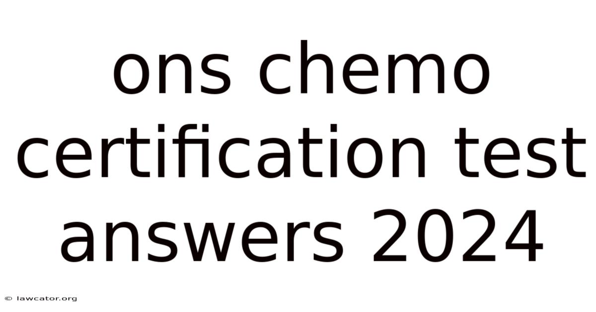 Ons Chemo Certification Test Answers 2024