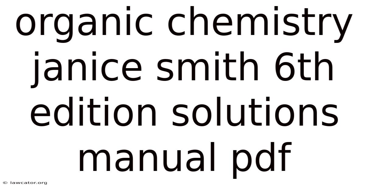 Organic Chemistry Janice Smith 6th Edition Solutions Manual Pdf