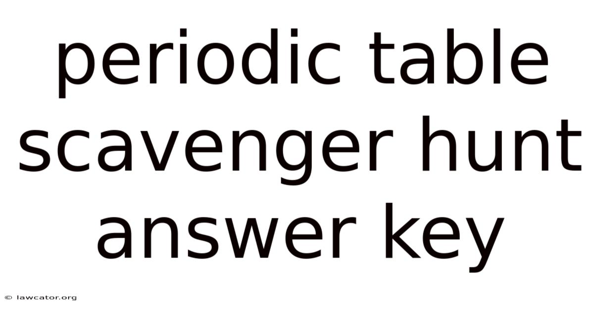 Periodic Table Scavenger Hunt Answer Key