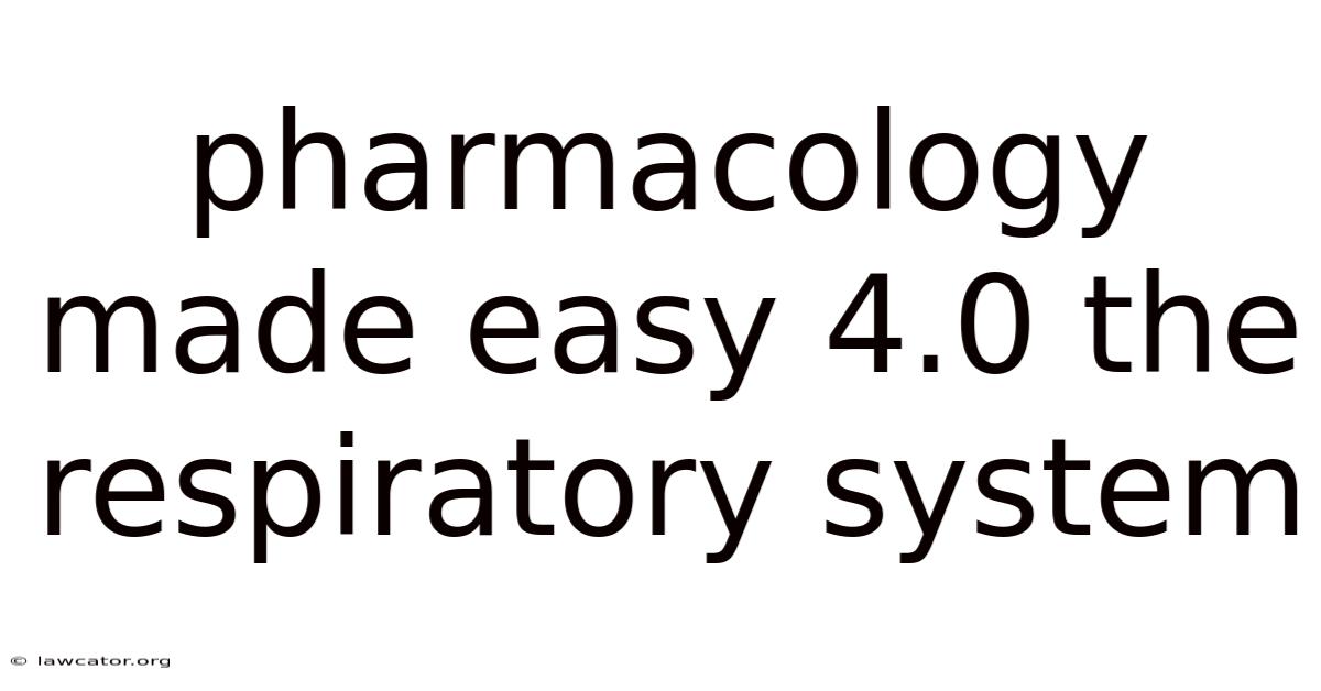 Pharmacology Made Easy 4.0 The Respiratory System