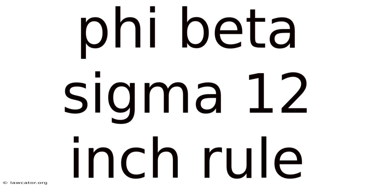 Phi Beta Sigma 12 Inch Rule