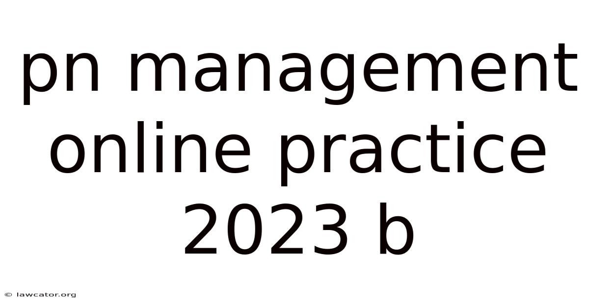 Pn Management Online Practice 2023 B