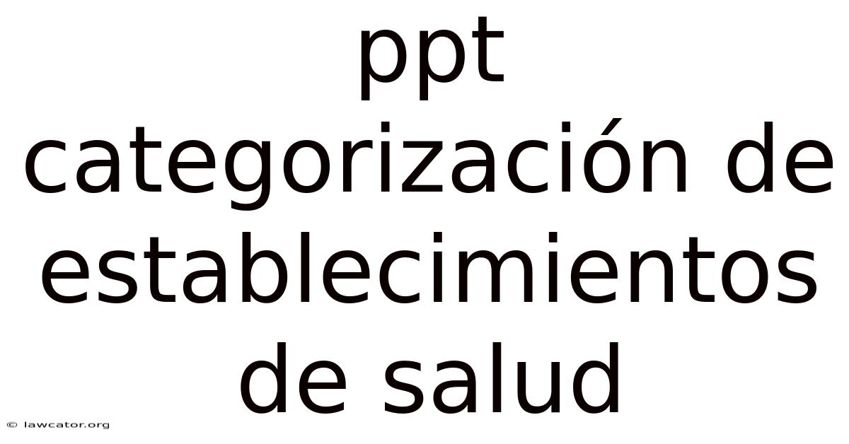 Ppt Categorización De Establecimientos De Salud