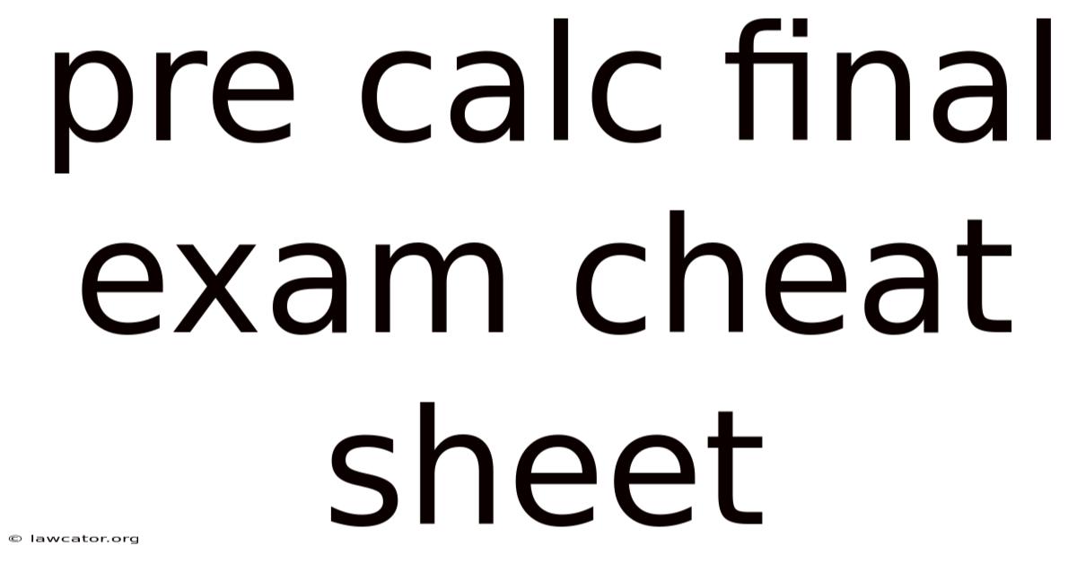Pre Calc Final Exam Cheat Sheet