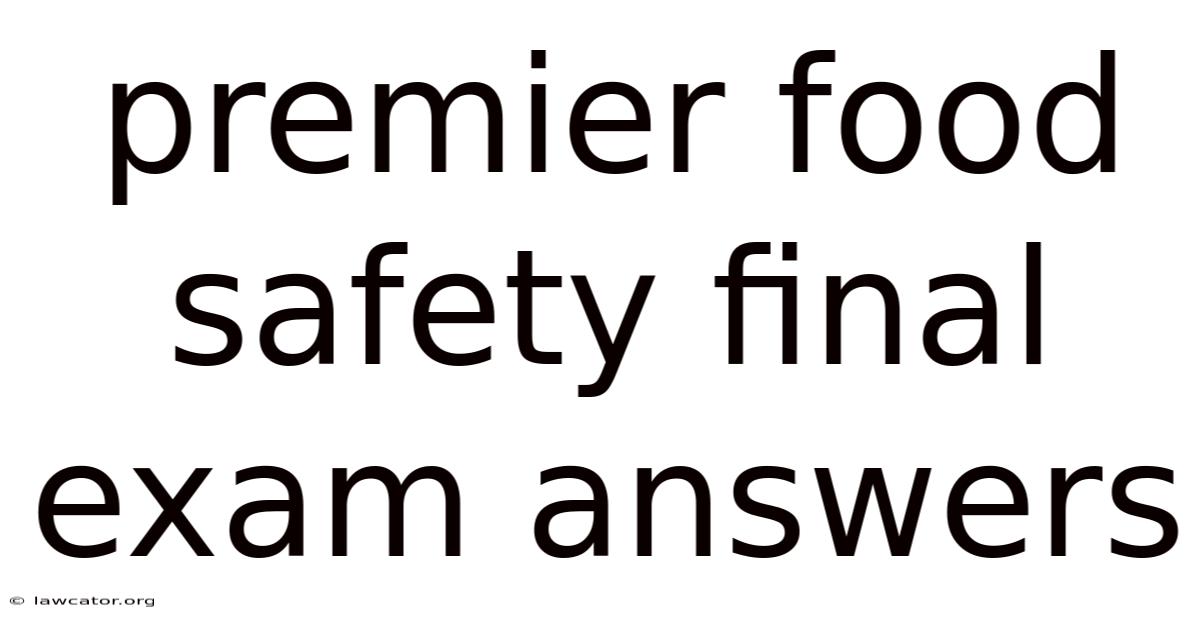 Premier Food Safety Final Exam Answers