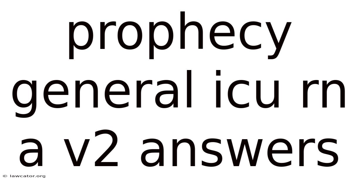 Prophecy General Icu Rn A V2 Answers