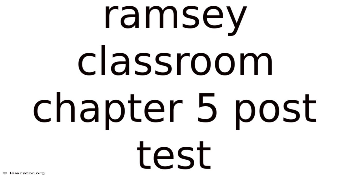 Ramsey Classroom Chapter 5 Post Test
