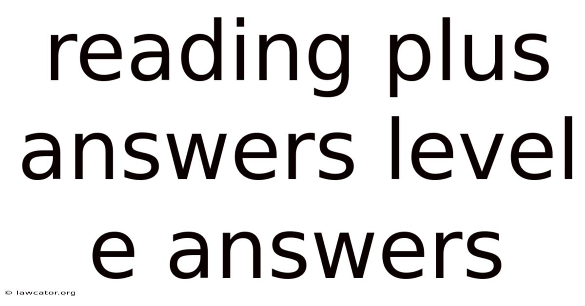 Reading Plus Answers Level E Answers