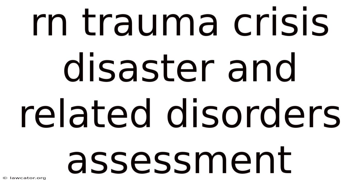 Rn Trauma Crisis Disaster And Related Disorders Assessment