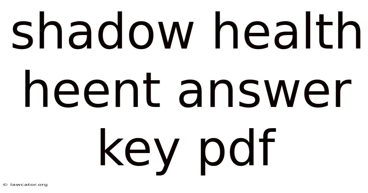 Shadow Health Heent Answer Key Pdf