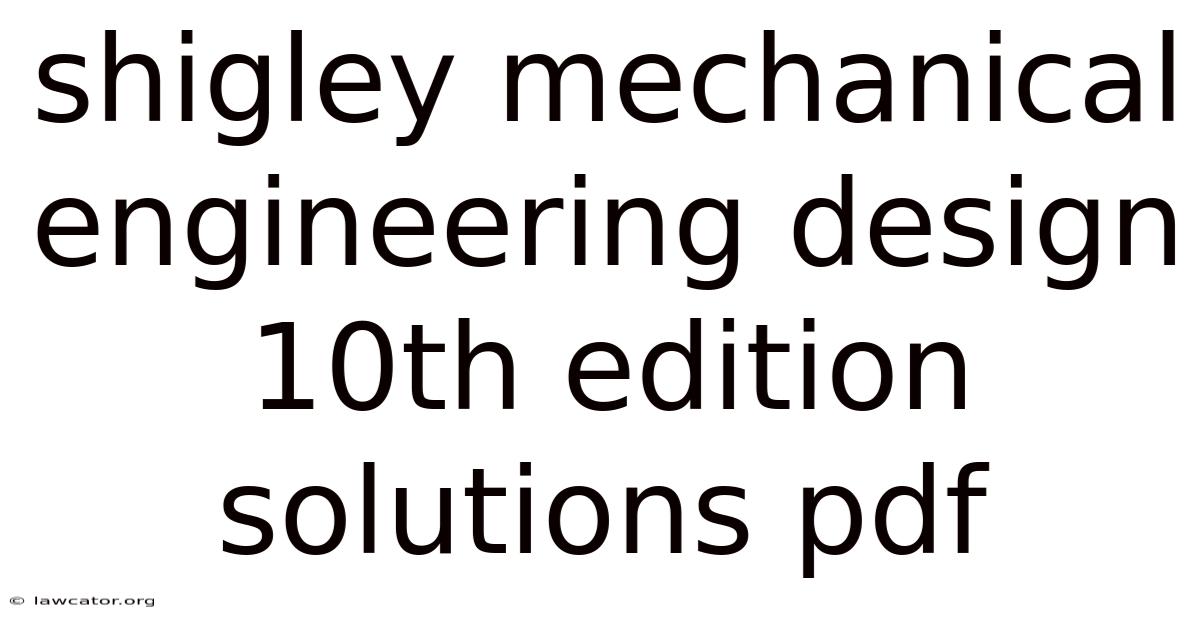 Shigley Mechanical Engineering Design 10th Edition Solutions Pdf
