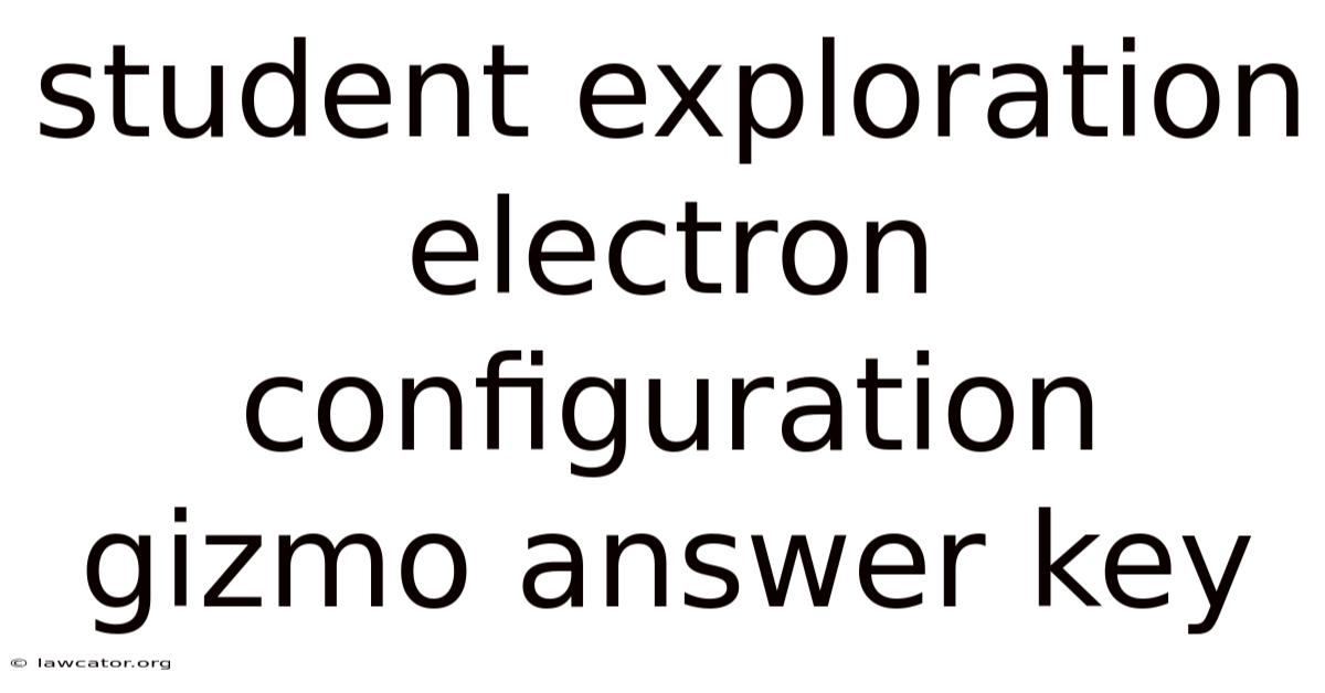Student Exploration Electron Configuration Gizmo Answer Key