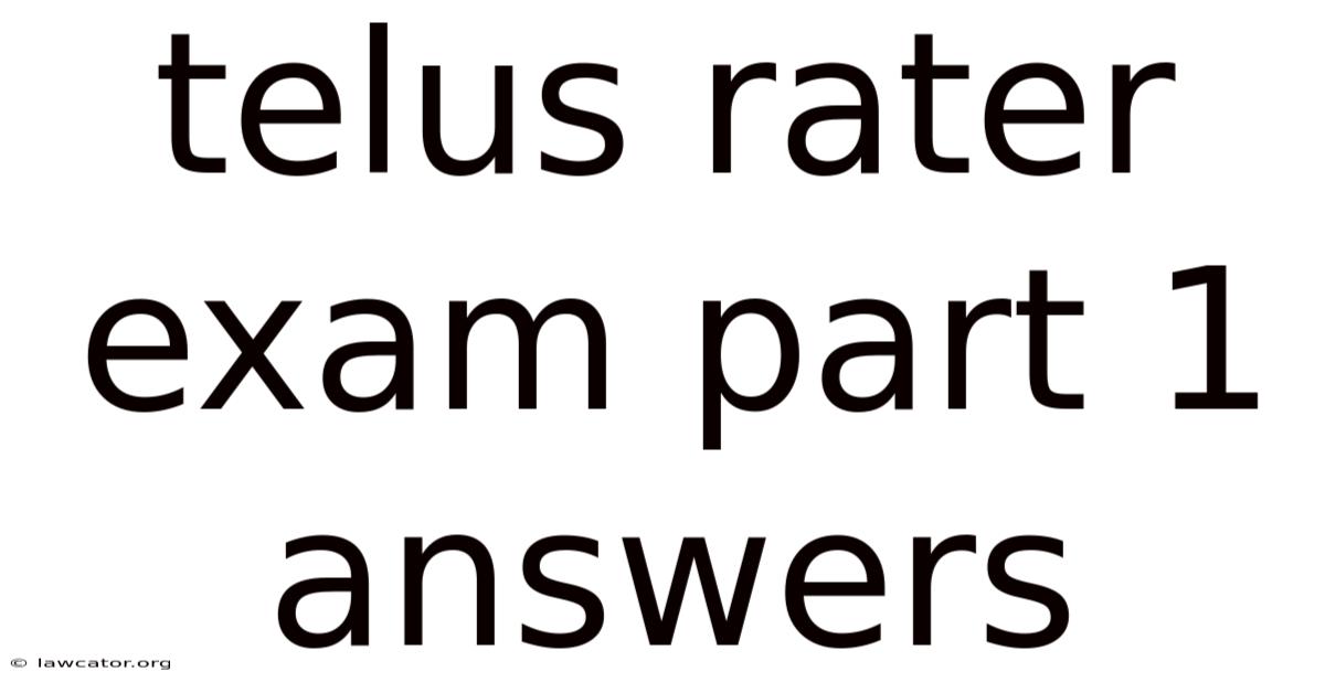 Telus Rater Exam Part 1 Answers