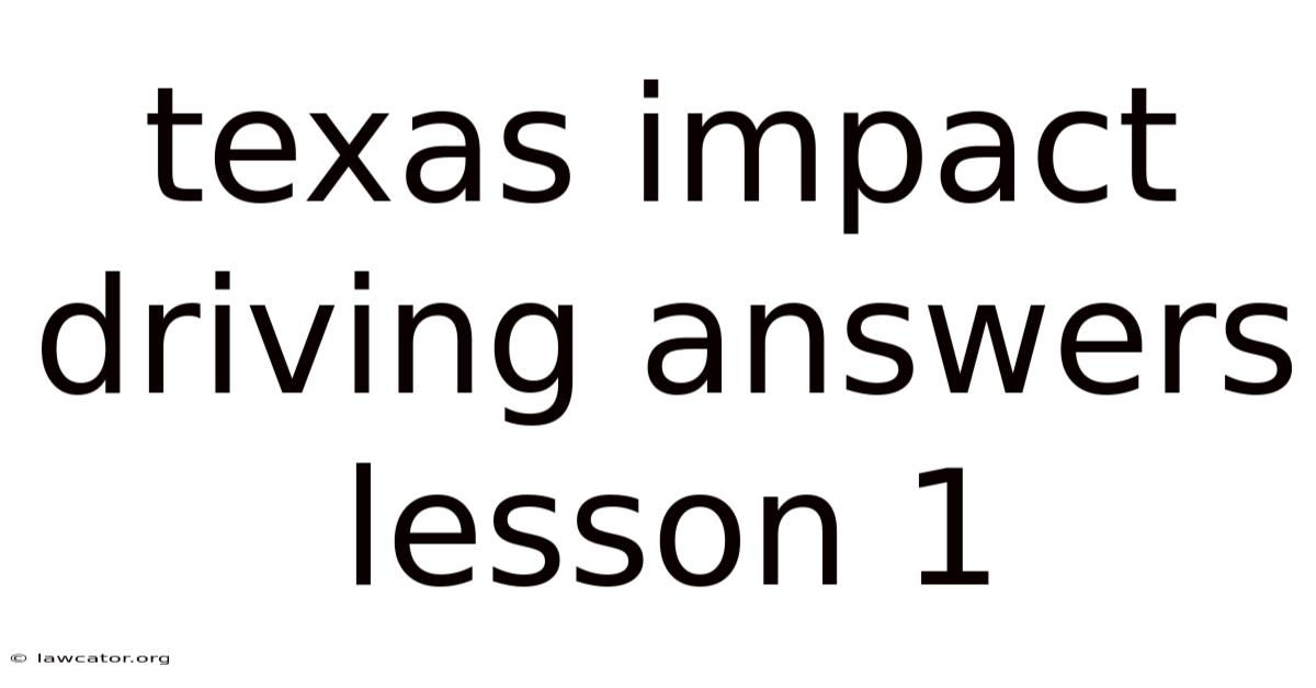 Texas Impact Driving Answers Lesson 1