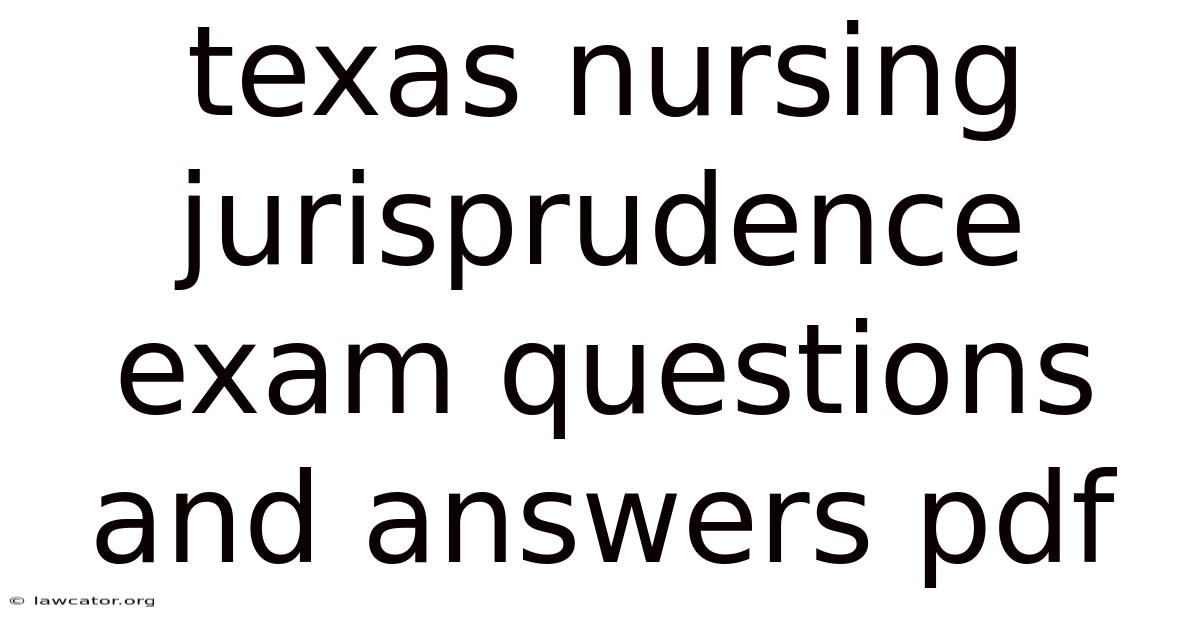 Texas Nursing Jurisprudence Exam Questions And Answers Pdf