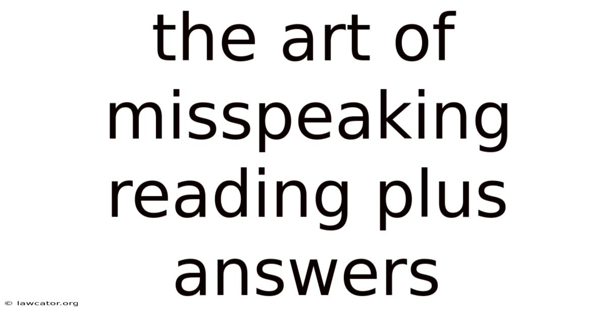 The Art Of Misspeaking Reading Plus Answers