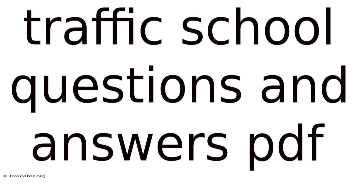 Traffic School Questions And Answers Pdf