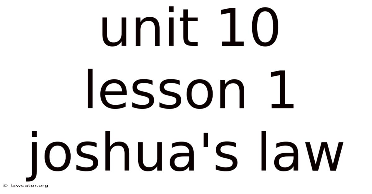 Unit 10 Lesson 1 Joshua's Law