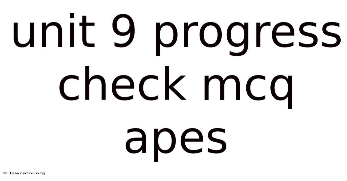 Unit 9 Progress Check Mcq Apes