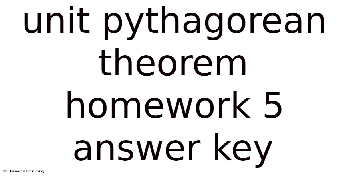 Unit Pythagorean Theorem Homework 5 Answer Key