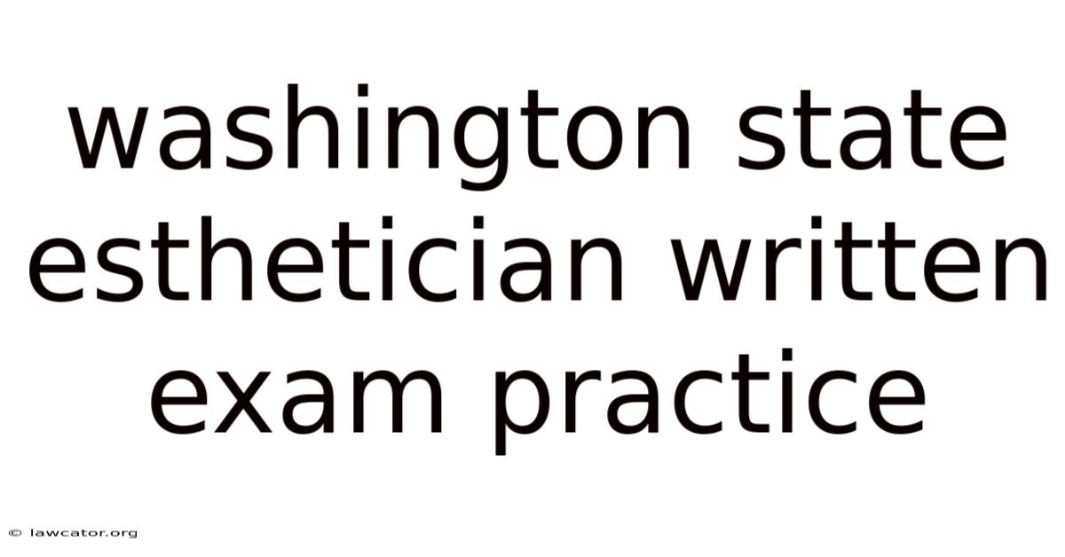 Washington State Esthetician Written Exam Practice