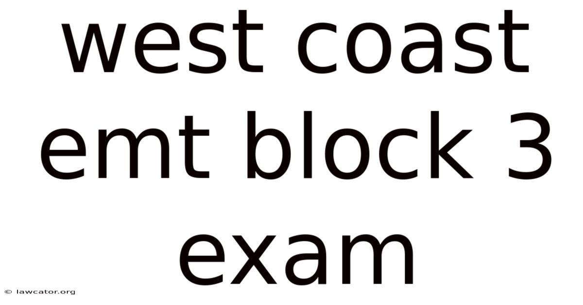 West Coast Emt Block 3 Exam
