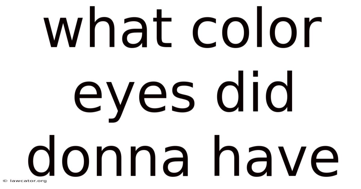 What Color Eyes Did Donna Have