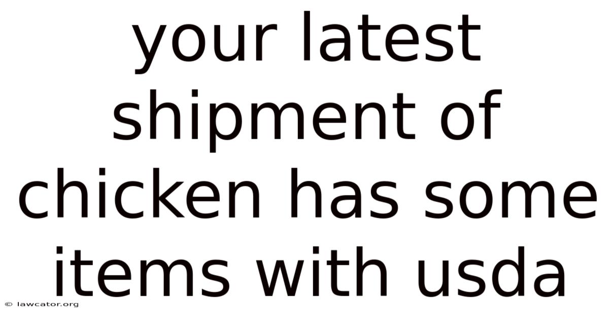 Your Latest Shipment Of Chicken Has Some Items With Usda