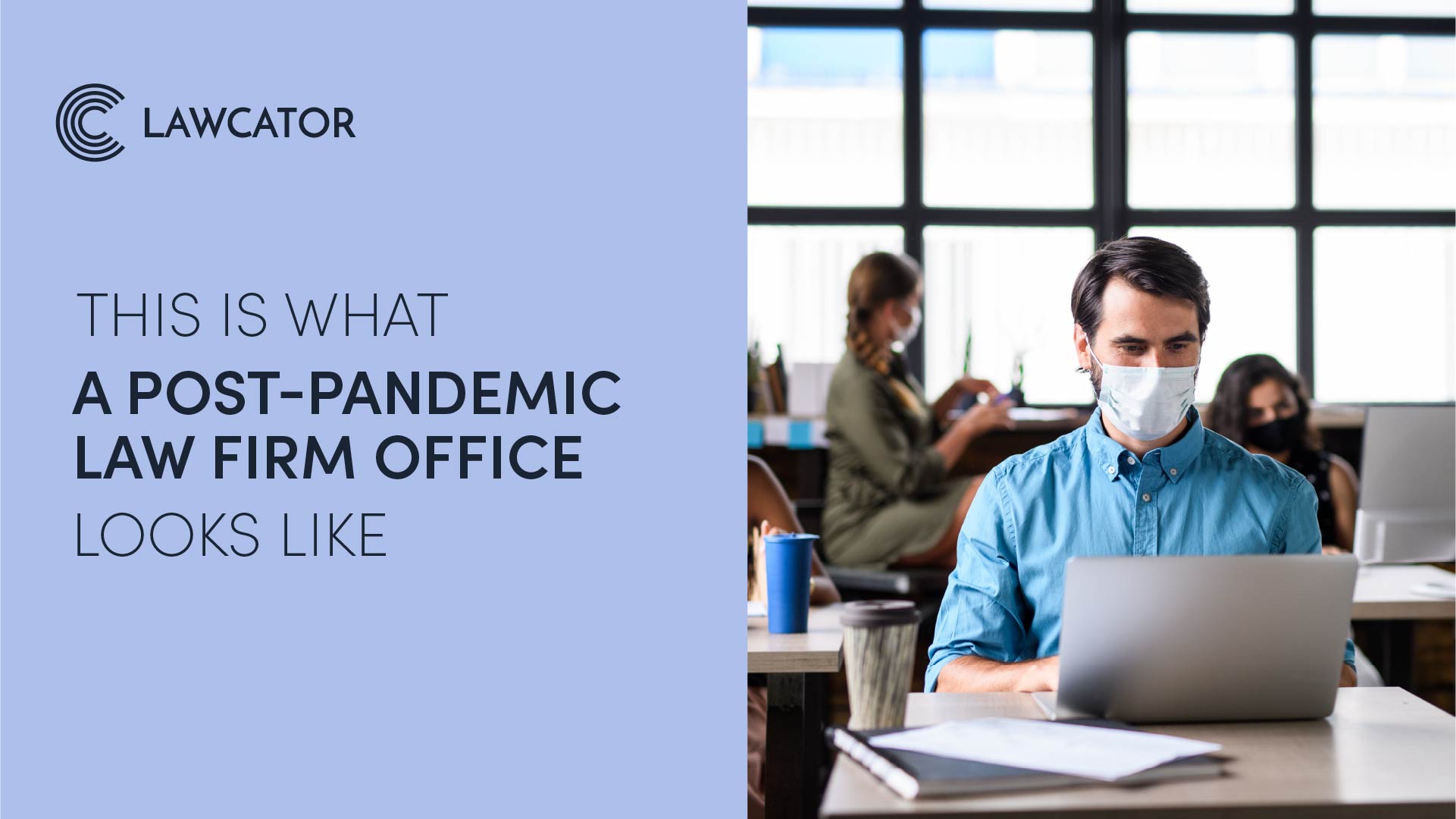 This Is What a Post-Pandemic Law Firm Office Looks Like